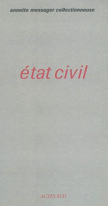 Couverture du livre « État civil » de Annette Messager aux éditions Actes Sud