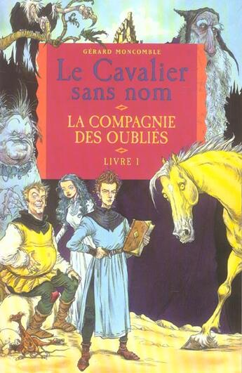 Couverture du livre « Le Cavalier Sans Nom T.1 ; La Compagnie Des Oublies » de Gerard Moncomble aux éditions Milan