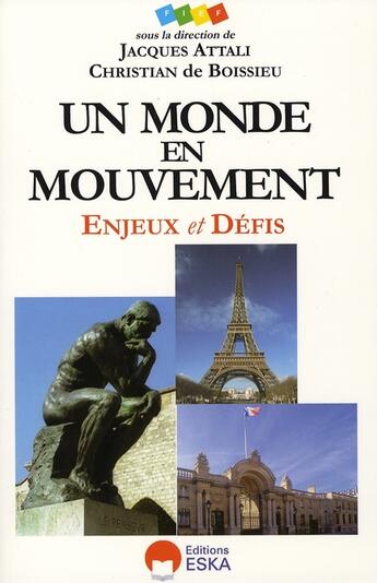 Couverture du livre « Un monde en mouvement ; enjeux et défis » de Jacques Attali et Christian De Boissieu aux éditions Eska