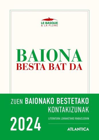 Couverture du livre « Baiona besta bat da - edition 2024 » de Collectif D'Auteurs aux éditions Atlantica