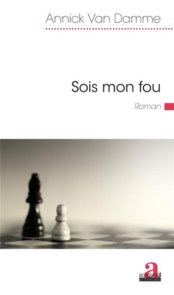 Couverture du livre « Sois mon fou » de Annick Van Damme aux éditions Academia