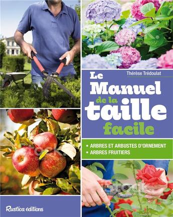 Couverture du livre « Le manuel de la taille facile » de Therese Tredoulat aux éditions Rustica