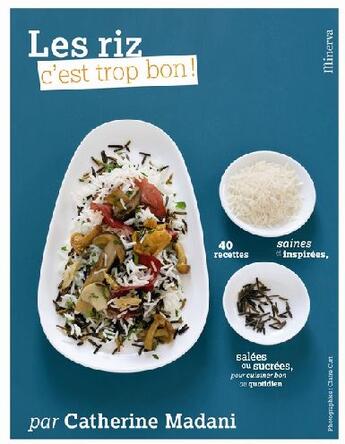 Couverture du livre « Les riz, c'est trop bon ! » de Madani/Curt aux éditions La Martiniere