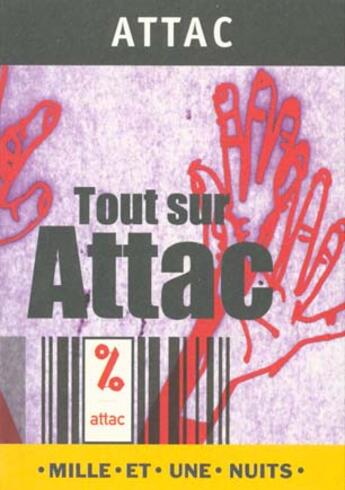 Couverture du livre « Tout Sur Attac » de  aux éditions Mille Et Une Nuits