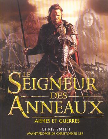 Couverture du livre « Le seigneur des anneaux - armes et guerres » de Chris Smith aux éditions Pre Aux Clercs