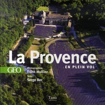 Couverture du livre « La provence en plein vol » de Bec/Mulliez aux éditions Tana