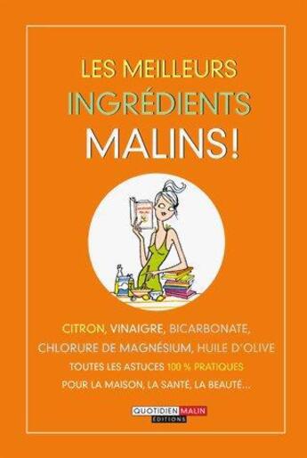 Couverture du livre « Les meilleurs ingrédients malins ! » de  aux éditions Leduc