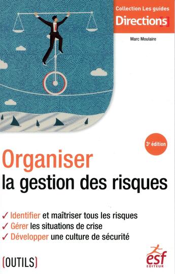 Couverture du livre « Organiser la gestion des risques » de Marc Moulaire aux éditions Esf Social