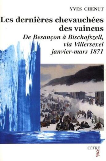 Couverture du livre « Les dernières chevauchées des vaincus » de Yves Chenut aux éditions Cetre