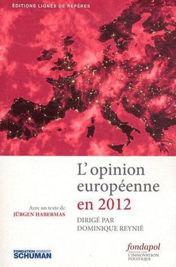 Couverture du livre « L'opinion européenne en 2012 » de Dominique Reynie aux éditions Lignes De Reperes