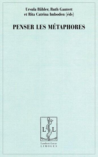 Couverture du livre « Penser les métaphores » de Ursula Bahler aux éditions Lambert-lucas