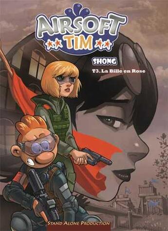 Couverture du livre « Airsoft Tim t.3 : la bille en rose » de Shong aux éditions Stand Alone