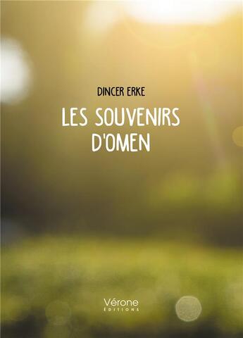 Couverture du livre « Les souvenirs d'Omen » de Dincer Erke aux éditions Verone