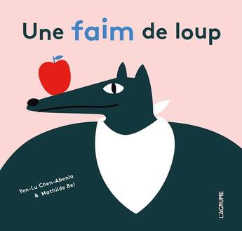 Couverture du livre « Une faim de loup » de Chen-Abenia Yen-Lu aux éditions L'agrume