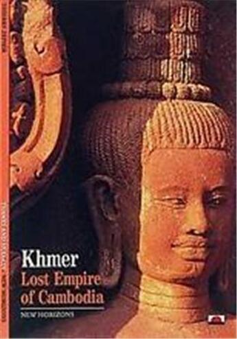 Couverture du livre « Khmer lost empire of cambodia (new horizons) » de Thierry Zephir aux éditions Thames & Hudson