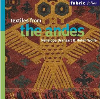 Couverture du livre « Textiles from the andes (fabric folios) » de Dransat P/Wolfe H aux éditions British Museum