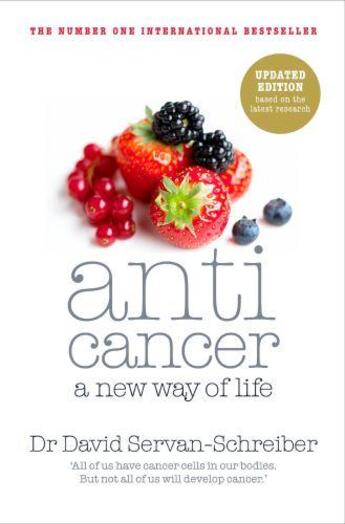 Couverture du livre « Anticancer: a new way of life » de Servan-Schreiber Dav aux éditions Michael Joseph