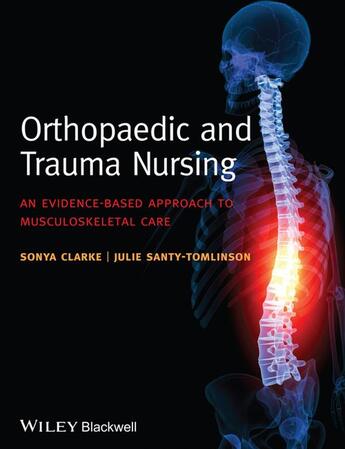 Couverture du livre « Orthopaedic and Trauma Nursing » de Sonya Clarke et Julie Santy-Tomlinson aux éditions Wiley-blackwell