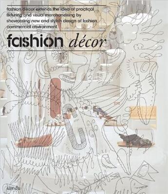 Couverture du livre « Fashion décor ; new interiors for concept shops » de  aux éditions Gingko Press