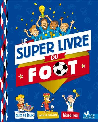 Couverture du livre « Le super livre du foot » de Willy Richert aux éditions Deux Coqs D'or