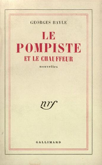 Couverture du livre « Le Pompiste Et Le Chauffeur » de Bayle G aux éditions Gallimard