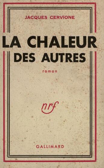 Couverture du livre « La Chaleur Des Autres » de Cervione J aux éditions Gallimard