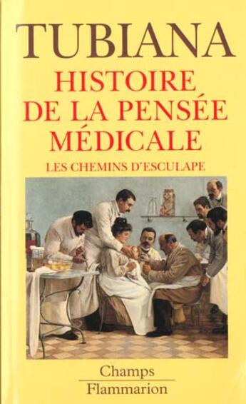 Couverture du livre « Les chemins d'esculape - histoire de la pensee medicale » de Maurice Tubiana aux éditions Flammarion