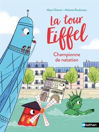 Couverture du livre « La tour Eiffel championne de natation » de Mymi Doinet et Melanie Roubineau aux éditions Nathan