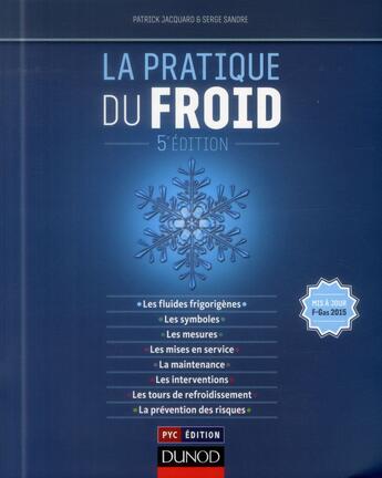 Couverture du livre « La pratique du froid ; 5e édition » de Patrick Jacquard et Serge Sandre aux éditions Dunod