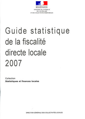 Couverture du livre « Guide statistique de la fiscalité directe locale 2007 » de Ministère De L'Intérieur aux éditions Documentation Francaise