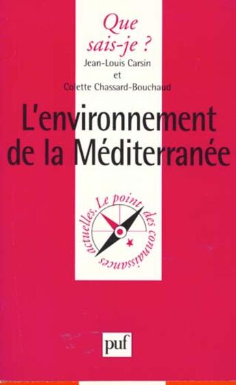 Couverture du livre « L'environnement de la Méditerranée » de Jean-Louis Carsin et Colette Chassard-Bouchaud aux éditions Que Sais-je ?