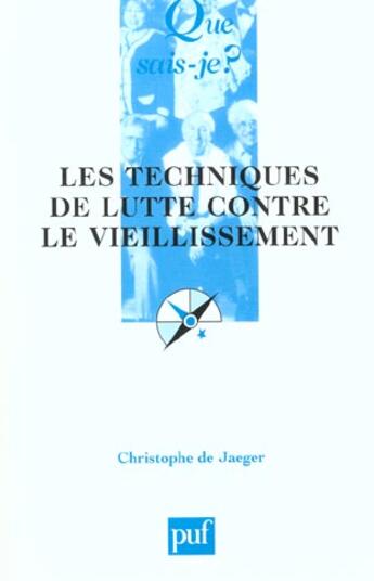 Couverture du livre « Techniques de lutte contre le vieillissement (3e ed) (les) qsj 3463 » de Jaeger (De) Christop aux éditions Que Sais-je ?