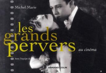 Couverture du livre « Les grands pervers au cinéma » de Marie-Michel aux éditions Armand Colin