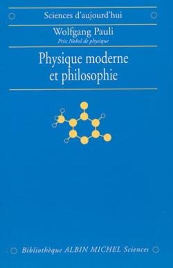 Couverture du livre « Physique moderne et philosophie » de Wolfgang Pauli aux éditions Albin Michel