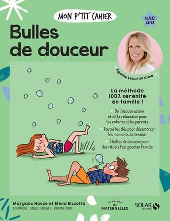 Couverture du livre « Mon p'tit cahier : bulles de douceur » de Isabelle Maroger et Elena Bizzotto et Margaux Houze aux éditions Solar