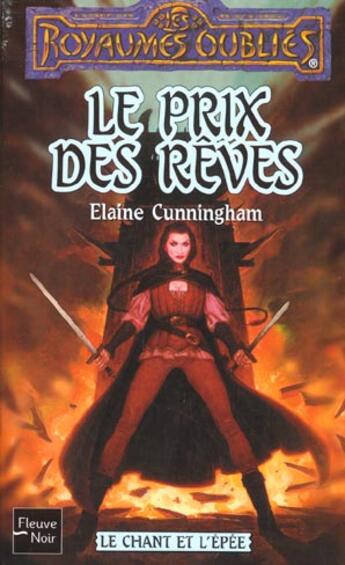 Couverture du livre « Le chant et l'épée ; le prix des rêves » de Elaine Cunningham aux éditions Fleuve Editions