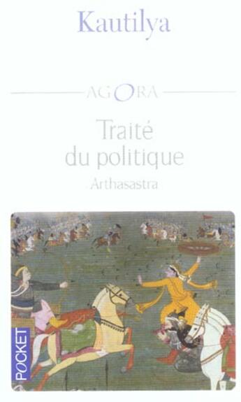 Couverture du livre « Traité du politique ; arthasastra » de Kautilya aux éditions Pocket