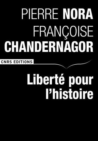 Couverture du livre « Liberté pour l'histoire » de Nora/Chandernagor aux éditions Cnrs