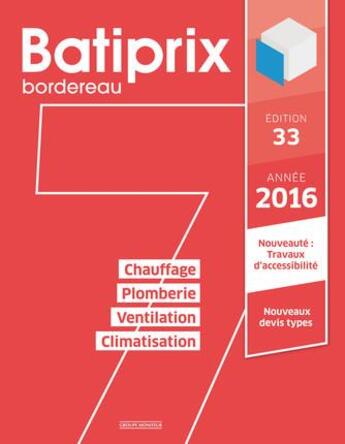 Couverture du livre « BATIPRIX T.7 ; chauffage ; plomberie ; ventilation ; climatisation (édition 2016) » de  aux éditions Groupe Moniteur