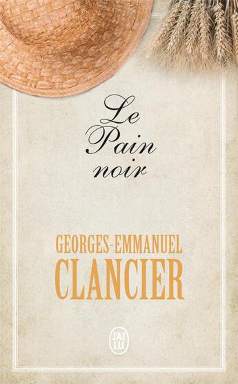 Couverture du livre « Le pain noir Tome 1 » de Georges-Emmanuel Clancier aux éditions J'ai Lu