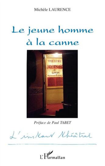 Couverture du livre « Le jeune homme à la canne » de Michele Laurence aux éditions L'harmattan