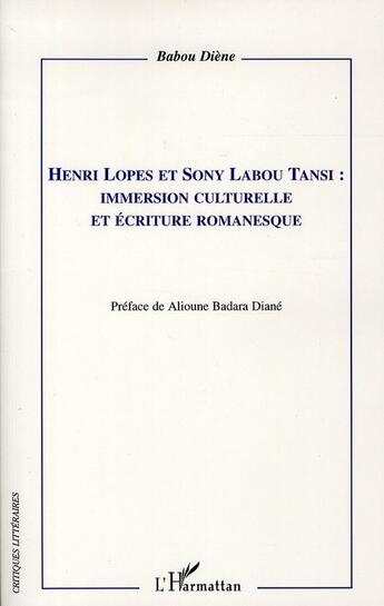 Couverture du livre « Henri Lopes et Sony Labou Tansi ; immersion culturelle et écriture romanesque » de Babou Diene aux éditions L'harmattan