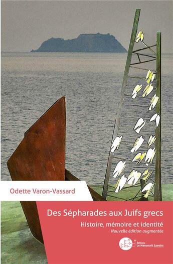 Couverture du livre « Des Sépharades aux Juifs grecs » de Odette Varon-Vassard aux éditions Le Manuscrit