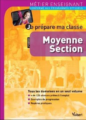 Couverture du livre « Métier enseignant ; je prépare ma classe ; moyenne section (3e édition) » de  aux éditions Vuibert