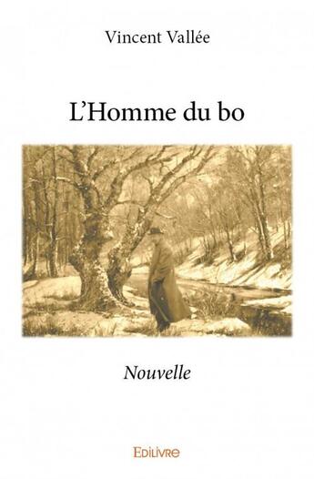 Couverture du livre « L'homme du bo ; nouvelle » de Vincent Vallee aux éditions Edilivre