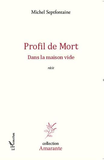 Couverture du livre « Profil de mort dans la maison vide » de Michel Septfontaine aux éditions L'harmattan