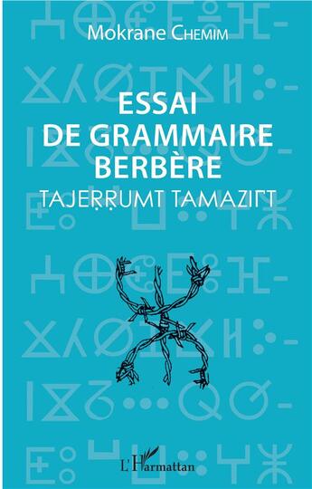 Couverture du livre « Essai de grammaire berbère ; tajerrumt tamazirt » de Mokrane Chemim aux éditions L'harmattan