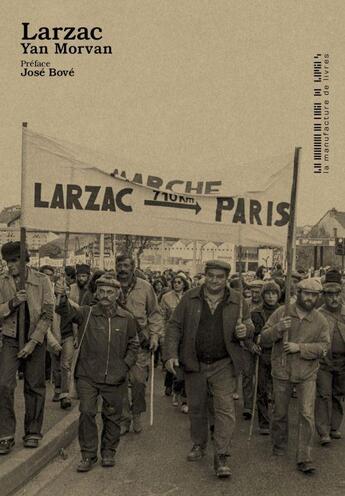 Couverture du livre « Larzac 1978 » de Yan Morvan aux éditions La Manufacture De Livres