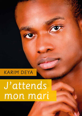 Couverture du livre « J'attends mon mari - roman gay » de Karim Deya aux éditions Textes Gais