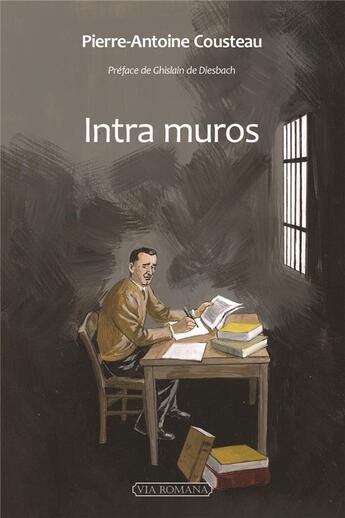 Couverture du livre « Intra muros » de Pierre-Antoine Cousteau aux éditions Via Romana